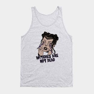 Witchs are not dead Tank Top